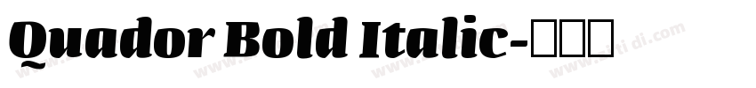 Quador Bold Italic字体转换